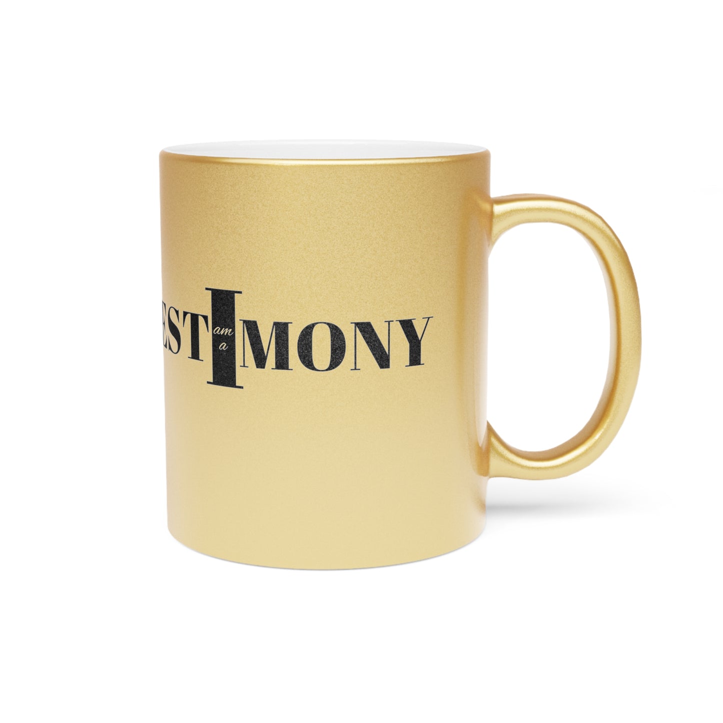 TESTIMONY I AM Metallic Mug (Silver\Gold)