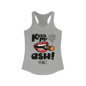 Kiss My Ash  Racerback Tank